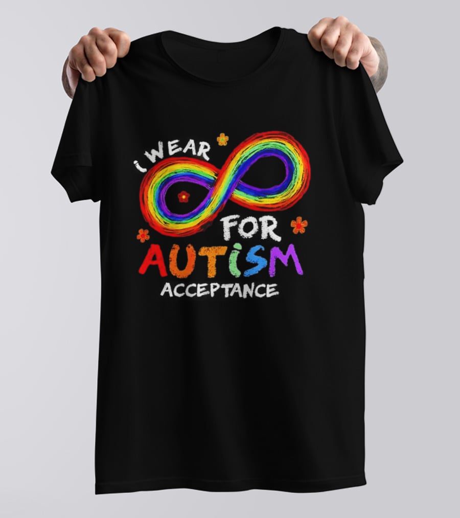 I Wear Rainbow Infinity For Autism Acceptance T-Shirt