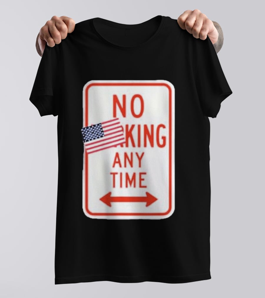 No King Any Time American Flag Parody Sign T-Shirt