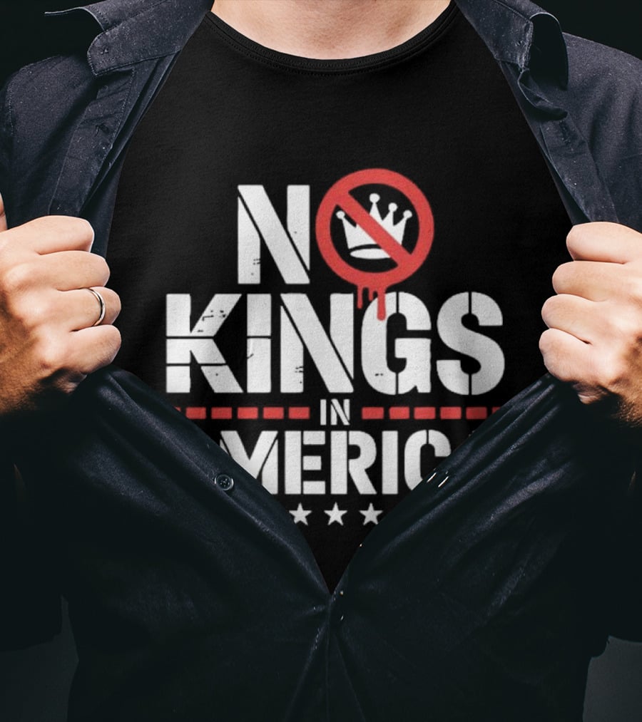 Patriotic No Kings In America Political T-Shirt