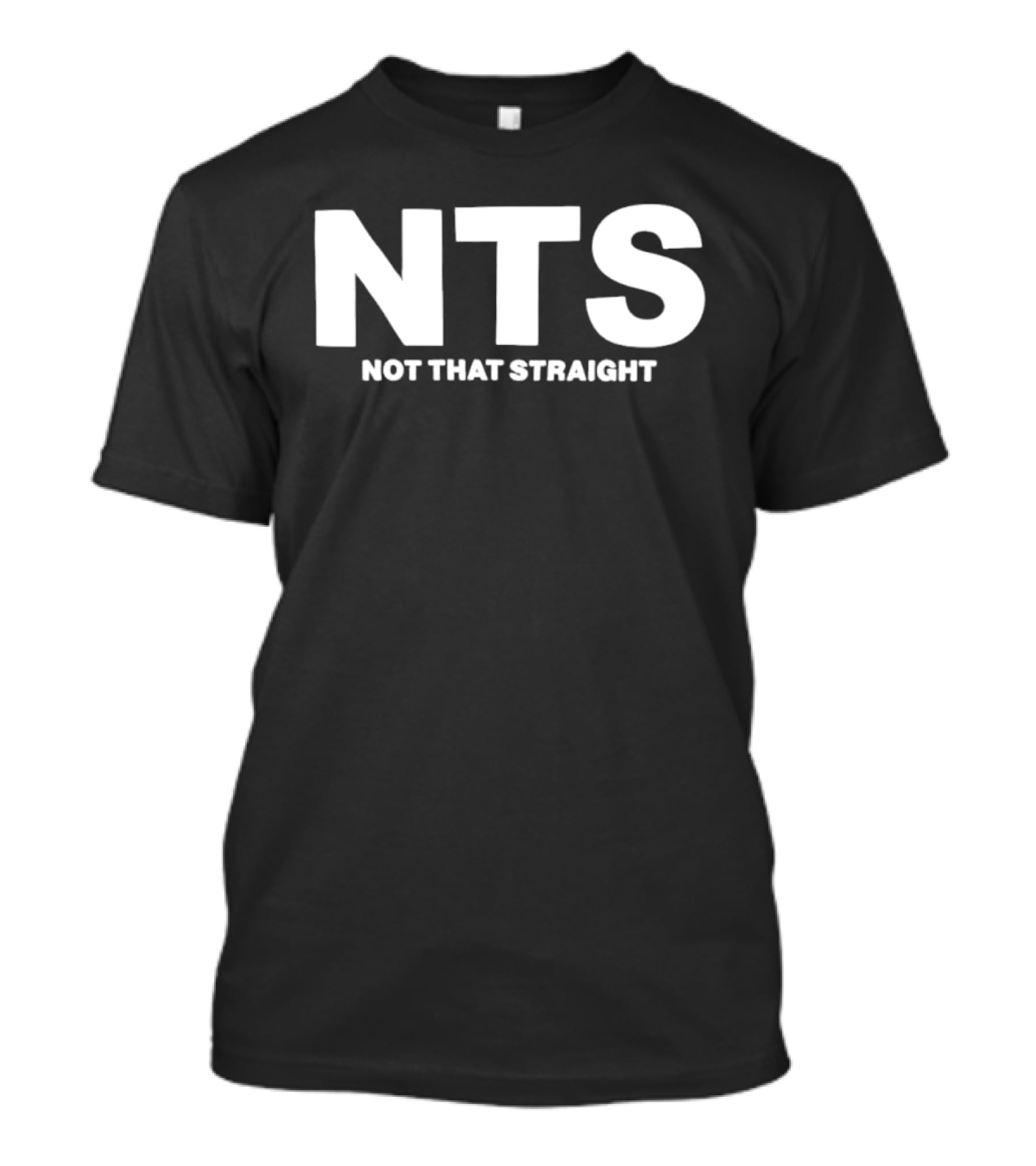 NTS Not That Straight T-Shirt