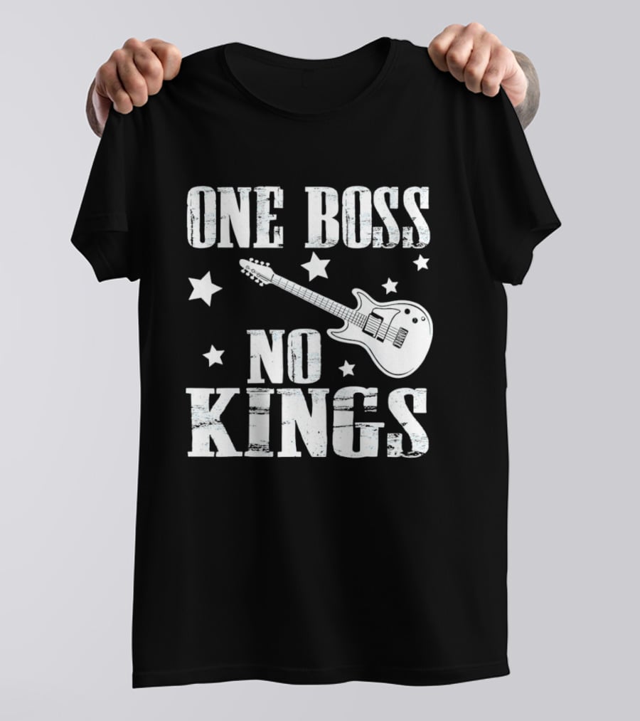 One Boss No Kings Guitar And Stars Political Freedom Monarchy T-Shirt