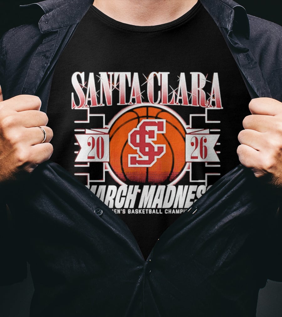 Santa Clara 2026 NCAA Men's Basketball Championship March Madness T-Shirt