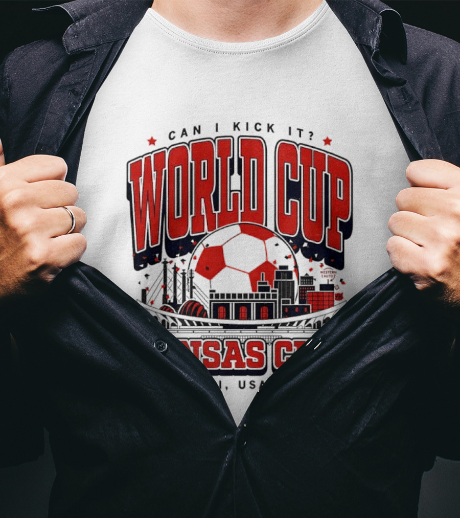 Can I Kick It World Cup Kansas City Missouri USA 2026 T-Shirt