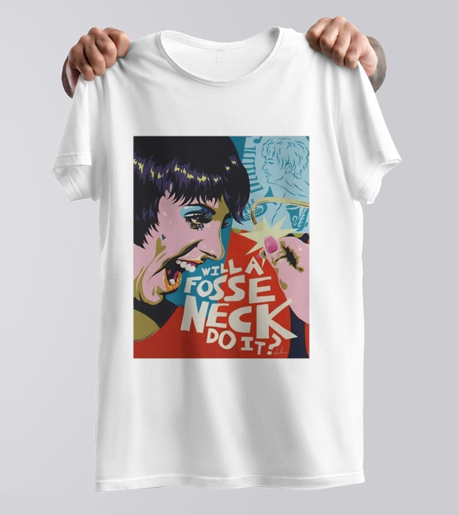 Liza Minnelli Will A Fosse Neck Do It Painting Pop T-Shirt