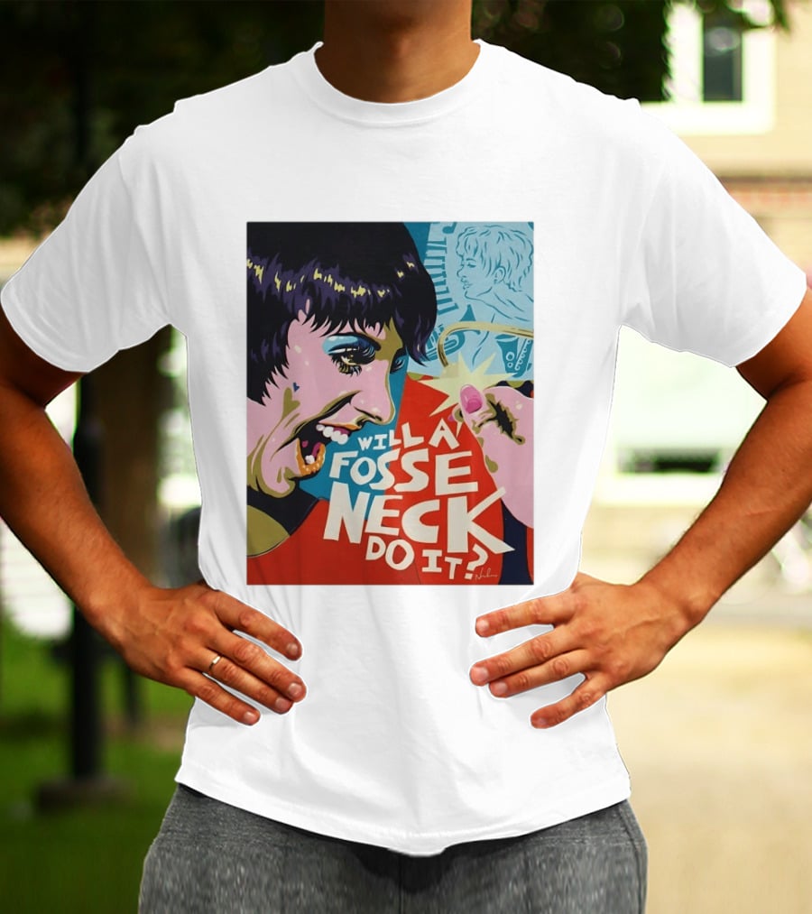 Liza Minnelli Will A Fosse Neck Do It Painting Pop T-Shirt