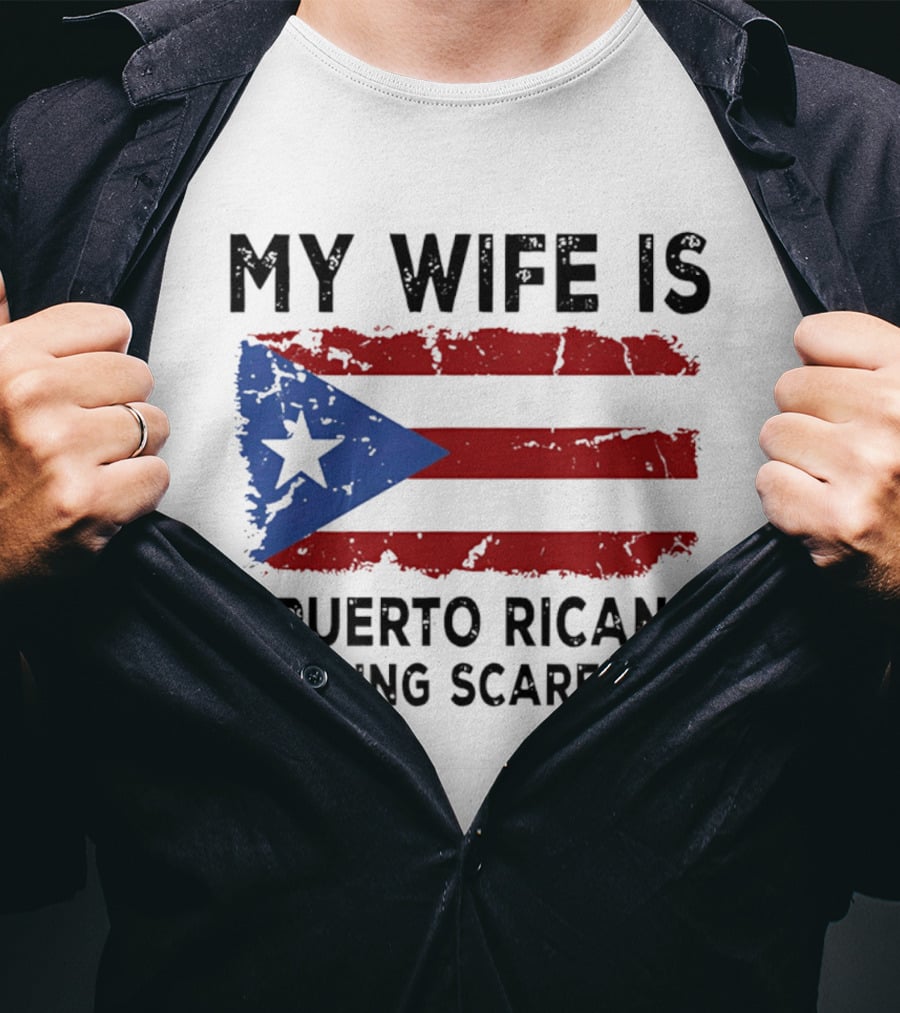 My Wife Is Puerto Rican Nothing Scares Me 2026 WBC Flag T-Shirt