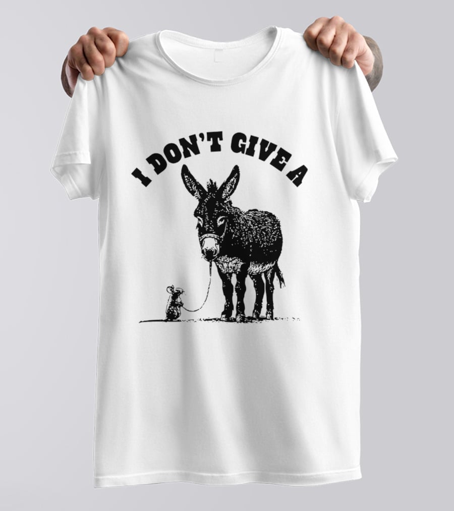 I Don't Give A Donkey And Mouse T-Shirt