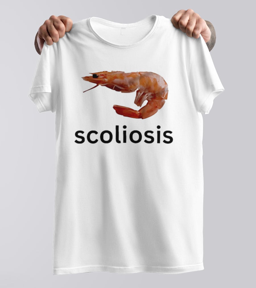 Shrimp Scoliosis Curved Spine Humor T-Shirt
