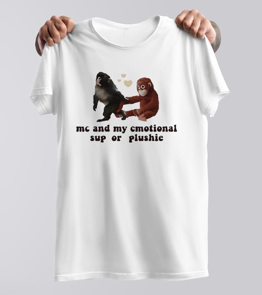 Me And My Emotional Support Plushie Monkey Holding Stuffed Monkey T-Shirt