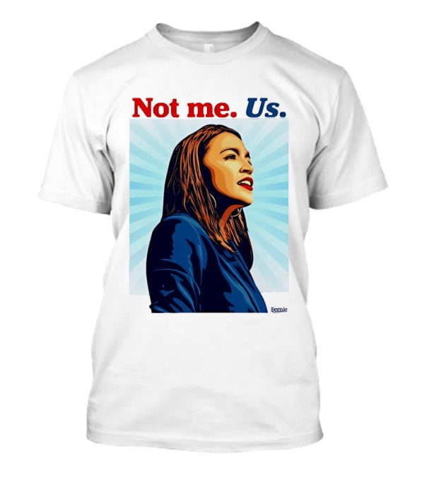 Alexandria Ocasio Cortez Not Me Us 2020 T-Shirt
