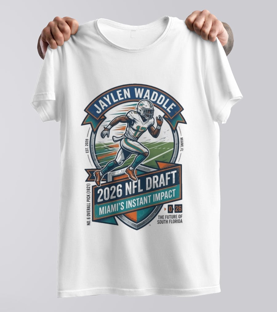 Jaylen Waddle Miami's Instant Impact 2026 NFL Draft T-Shirt