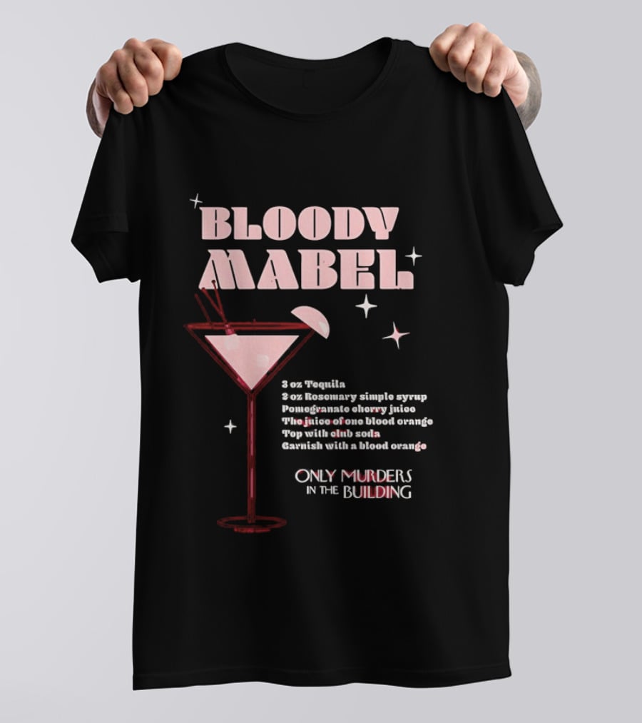 Bloody Mabel Cocktail Recipe Only Murders In The Building T-Shirt