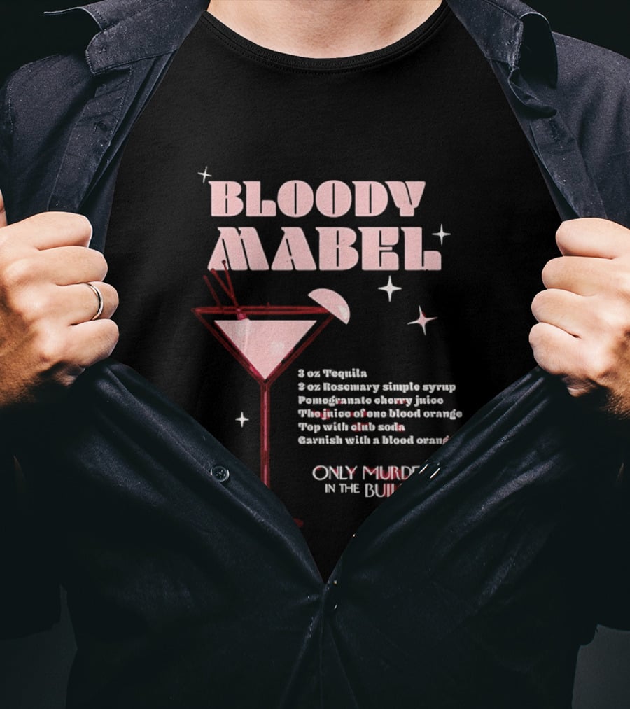 Bloody Mabel Cocktail Recipe Only Murders In The Building T-Shirt