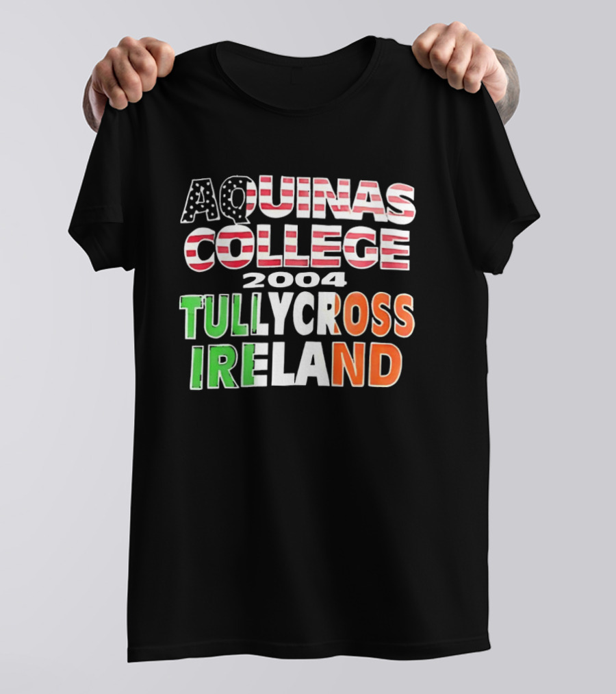 Aquinas College 2004 Tullycross Ireland T-Shirt