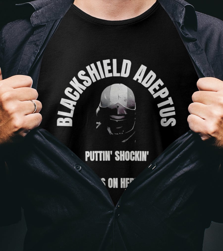 Blackshield Adeptus Puttin' Shockin' Sticks On Heretics T-Shirt