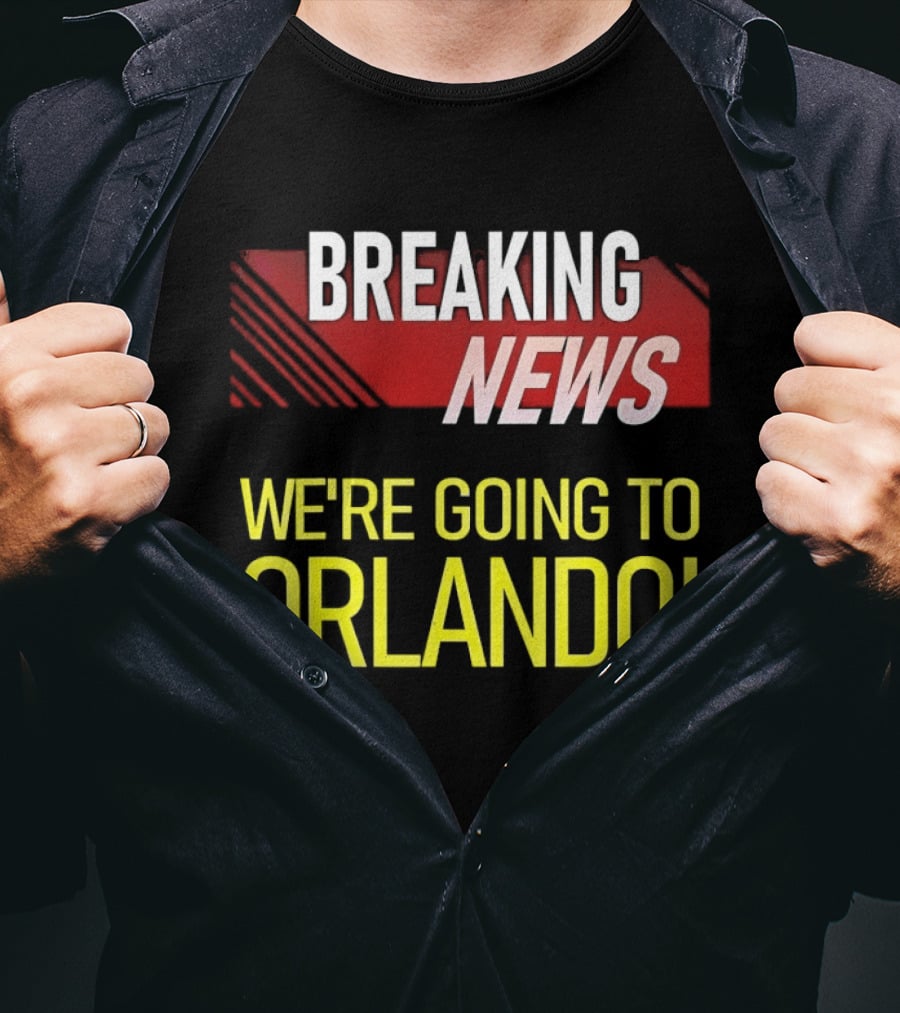 Breaking News We're Going To Orlando Fun Travel Announcement T-Shirt