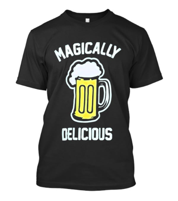 Magically Delicious Beer T-Shirt