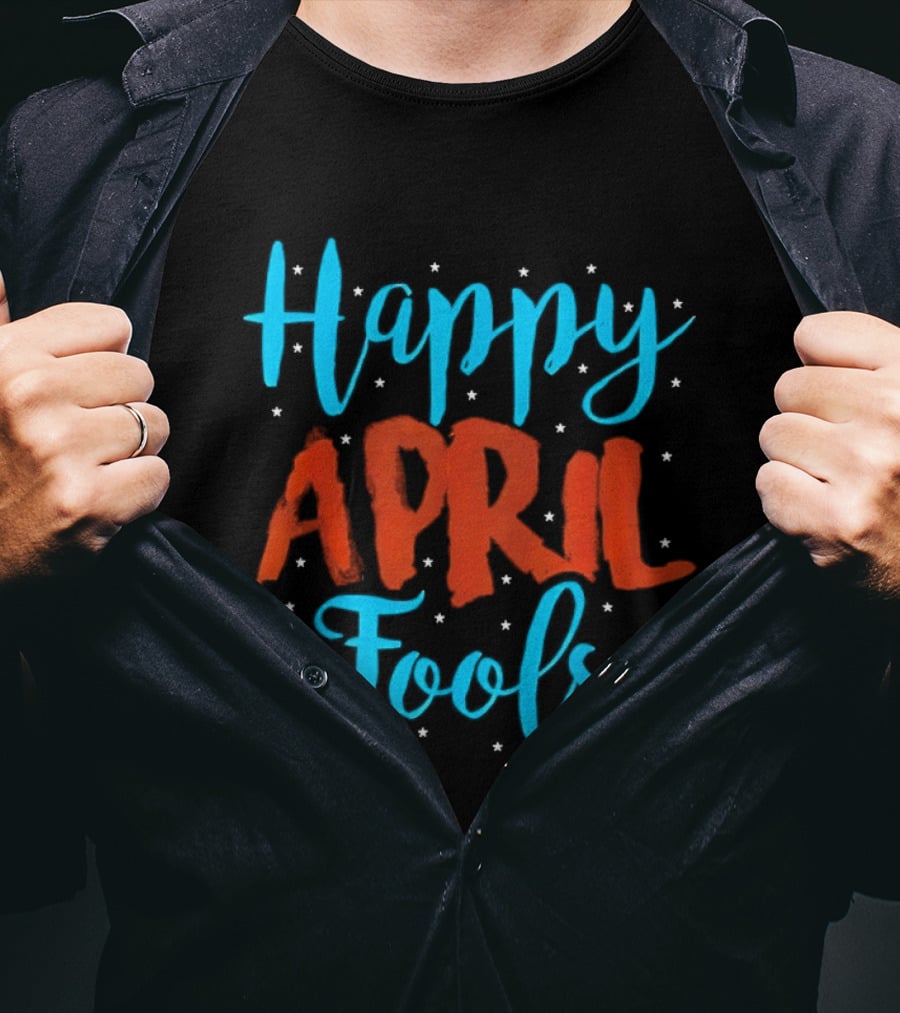 Happy April Fools Blue And Red Text With Stars T-Shirt