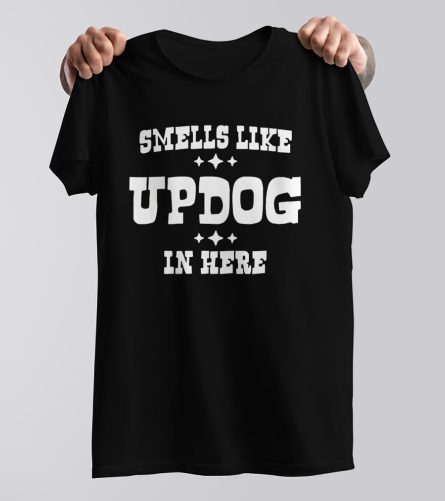 Smells Like Updog In Here Silly Humor Text With Stars T-Shirt