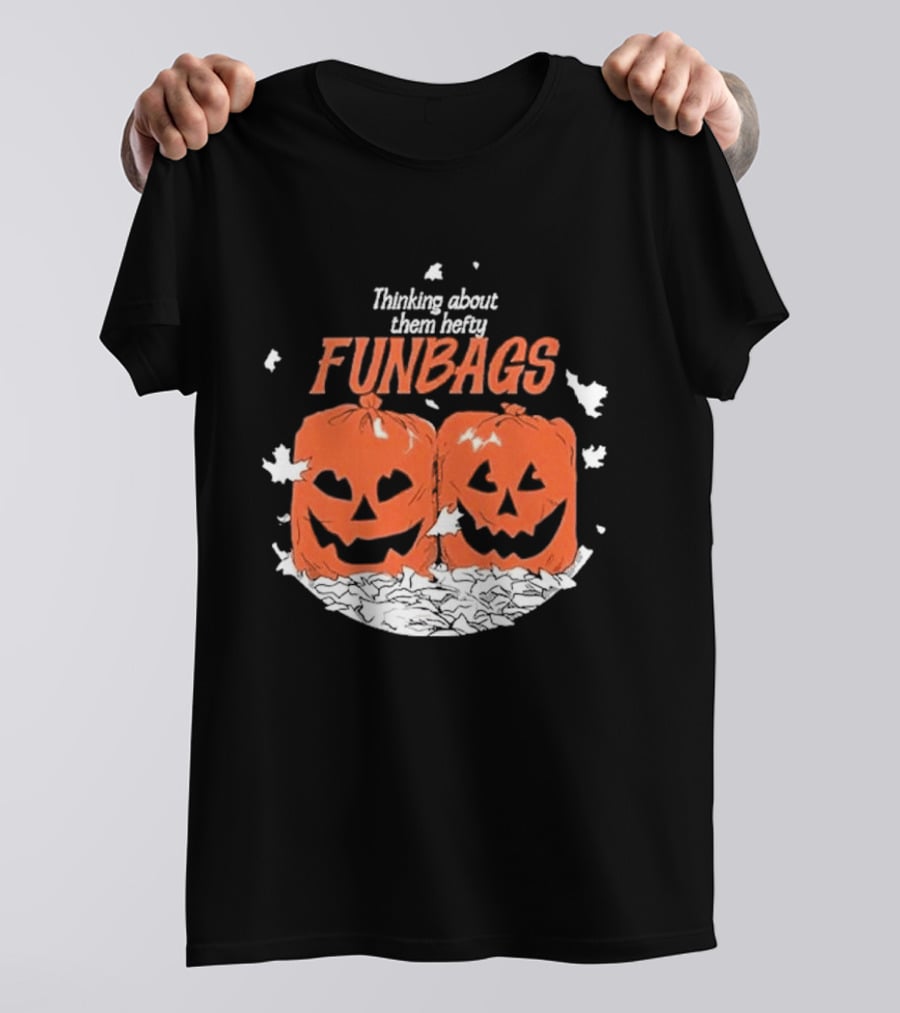 Thinking About Them Hefty Funbags Pumpkins Halloween Humor T-Shirt