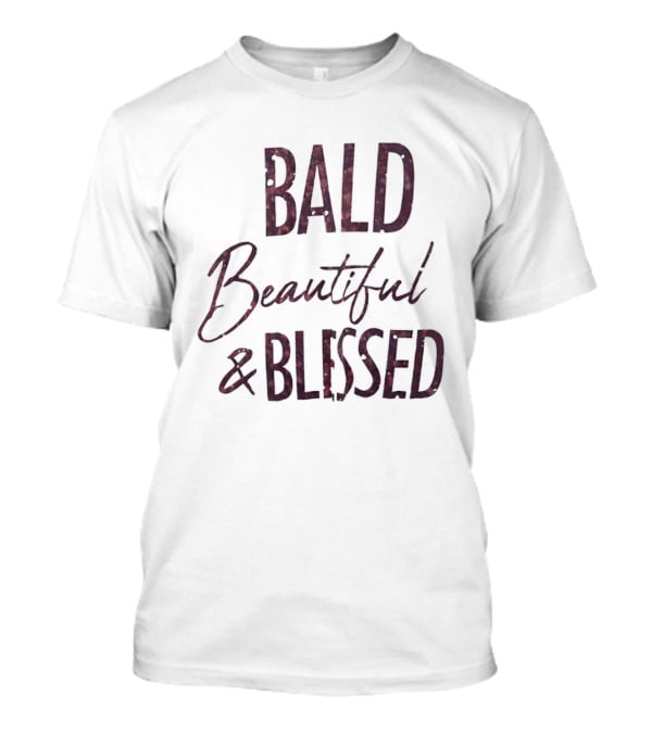 Bald Beautiful & Blessed Empowerment T-Shirt