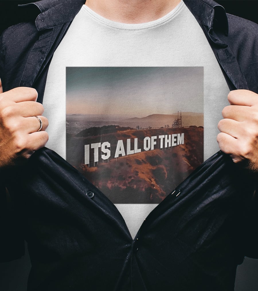 Its All Of Them Hollywood Sign T-Shirt