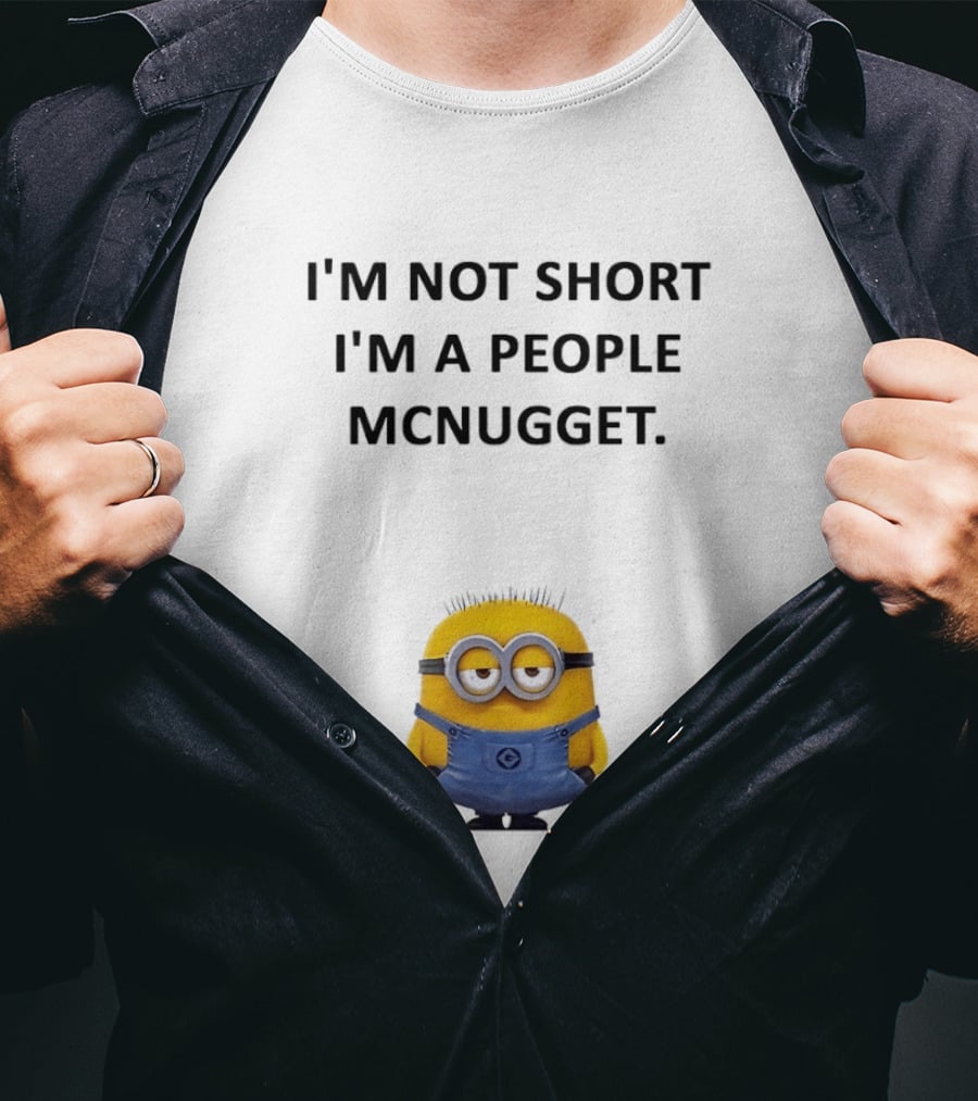 Minion I'm Not Short I'm A People Mcnugget T-Shirt