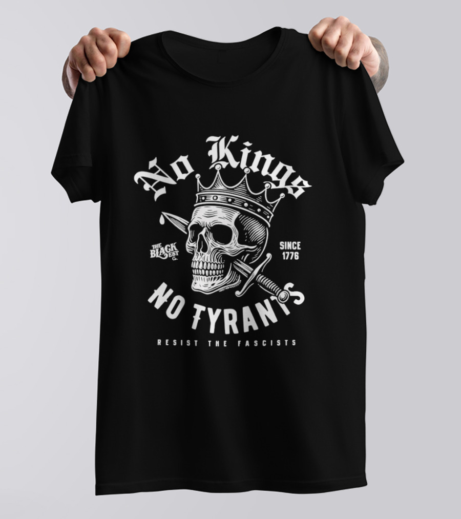 No Kings No Tyrants Skull Resist The Fascists Since 1776 T-Shirt