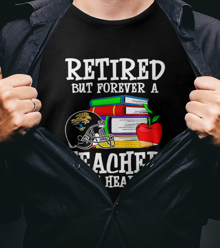 Retired But Forever A Teacher At Heart Jacksonville Jaguars Helmet Books Apple T-Shirt