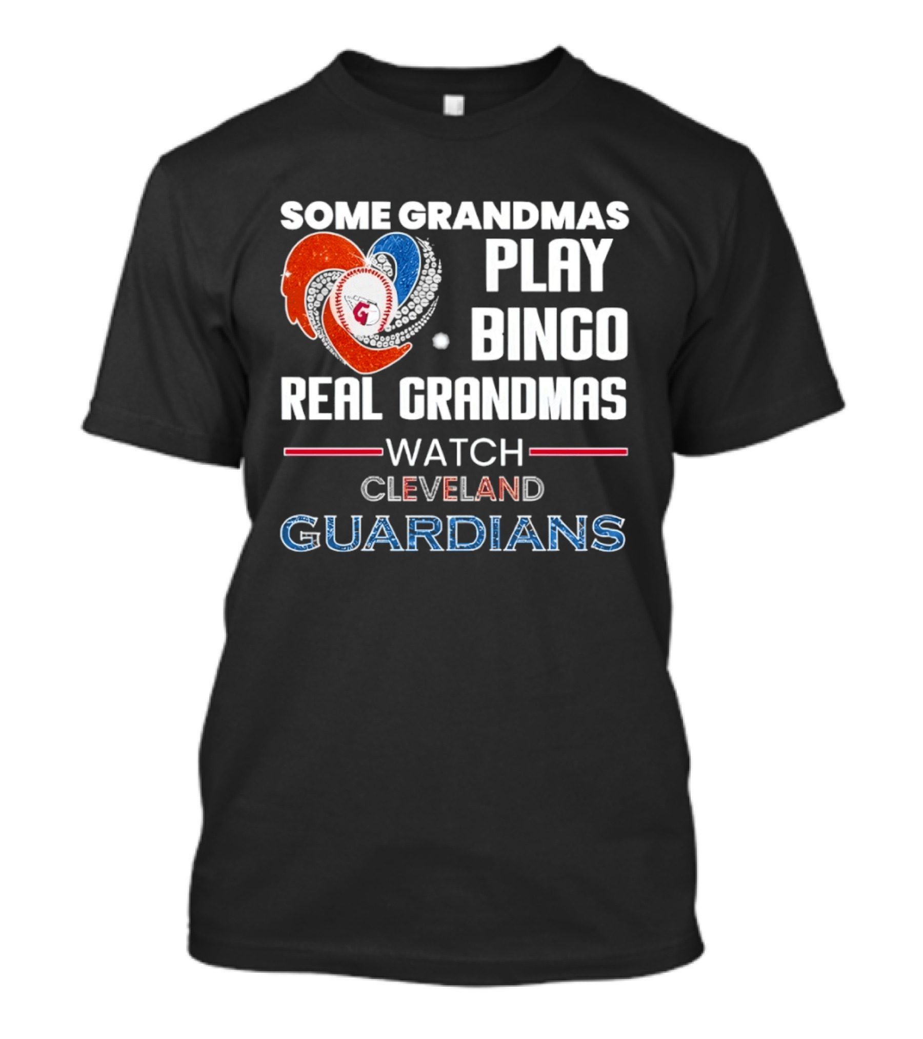 Some Grandmas Play Bingo Real Grandmas Cleveland Guardians T-Shirt