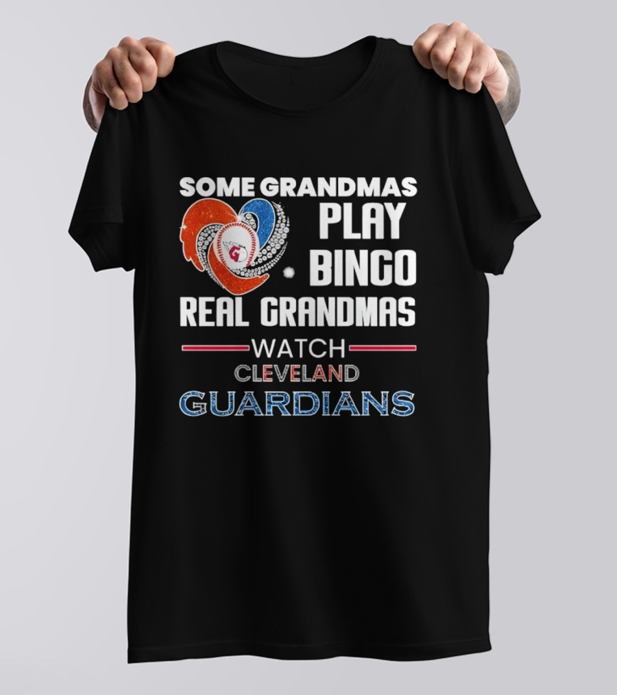 Some Grandmas Play Bingo Real Grandmas Cleveland Guardians T-Shirt
