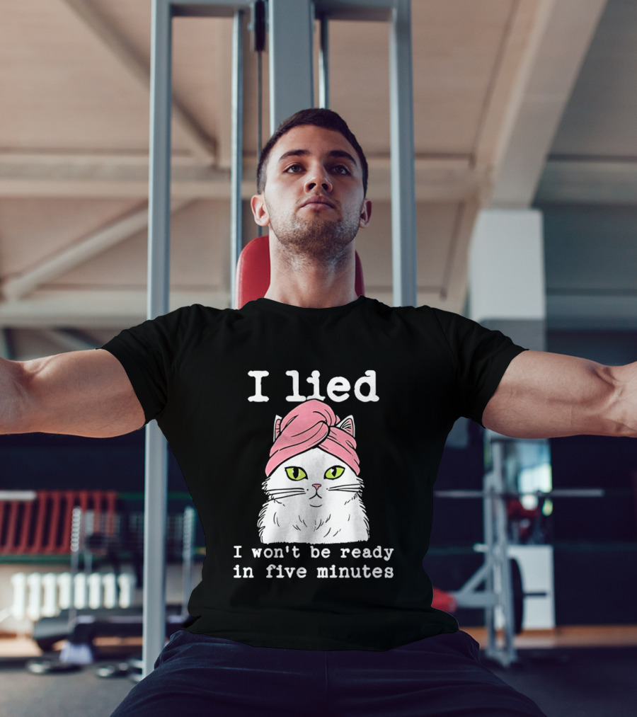 I Lied Cat Won't Be Ready In Five Minutes Pink Headwrap T-Shirt