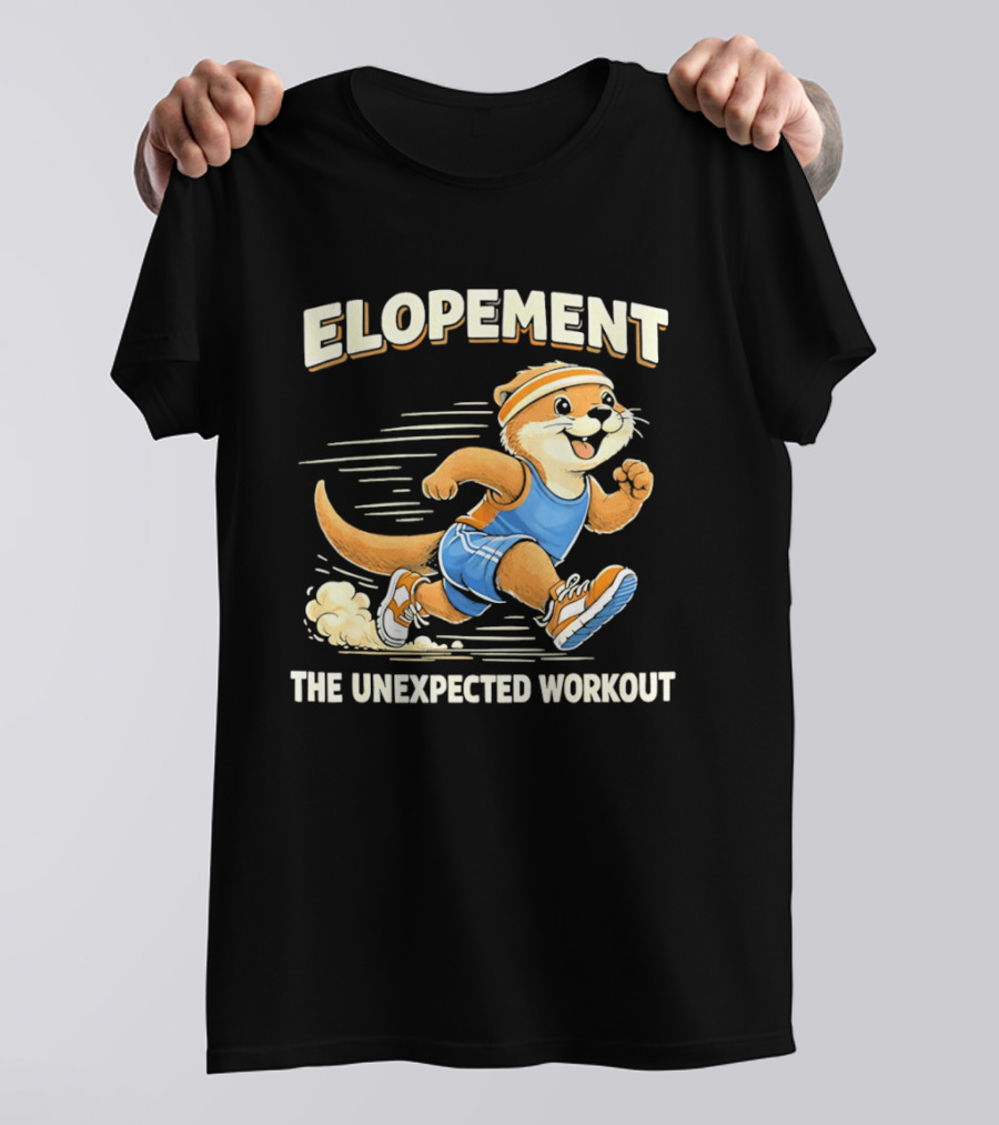 Elopement The Unexpected Workout Otter Running In Blue And Orange Sports Gear T-Shirt