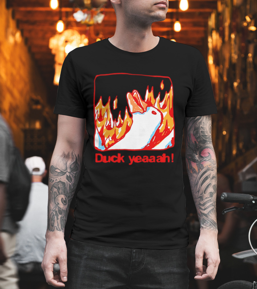 Duck Yeaah Engulfed In Flames With Fire Duck T-Shirt