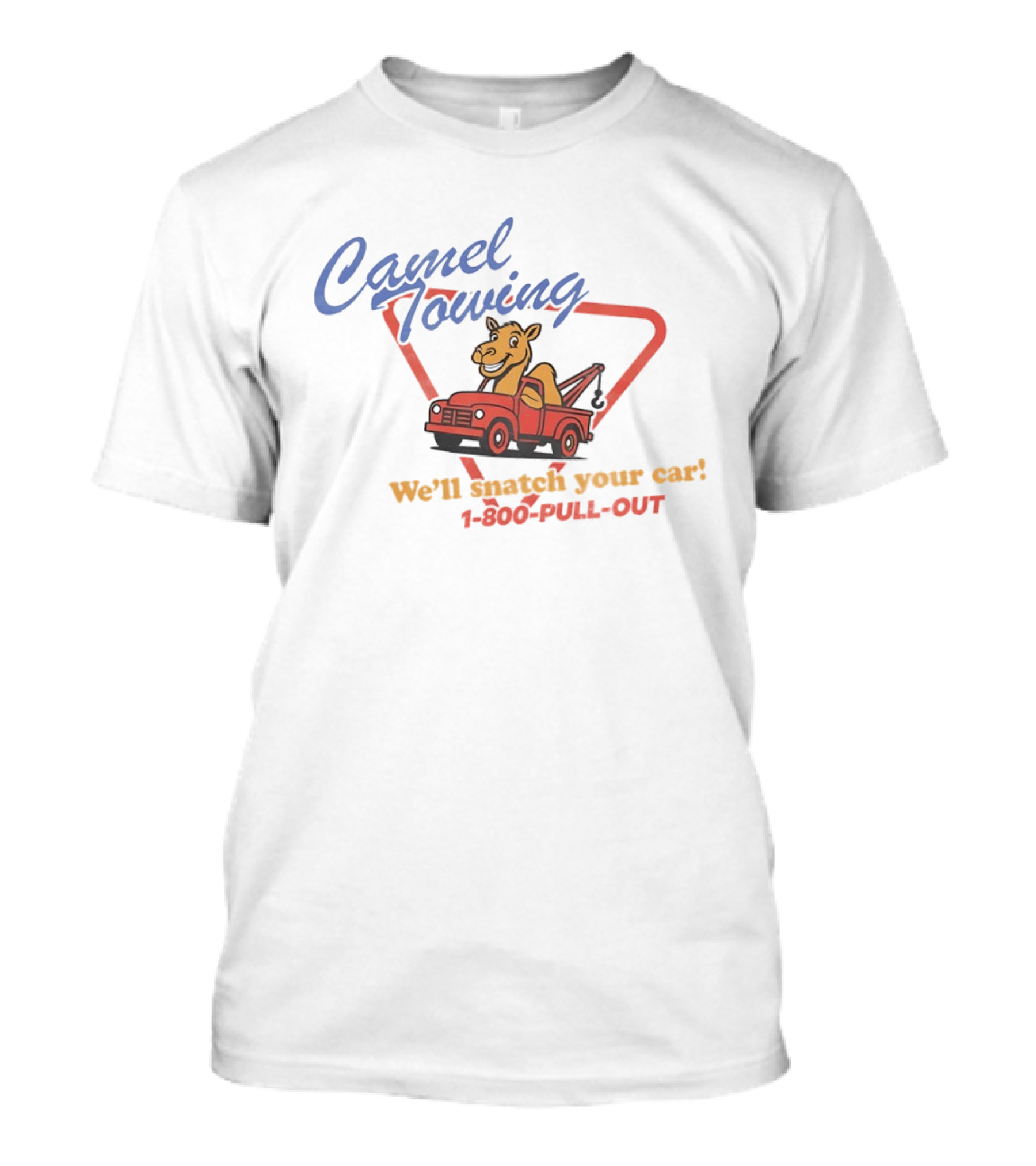 Camel Towing Snatch Your Car 1 800 Pull Out Truck Cartoon T-Shirt