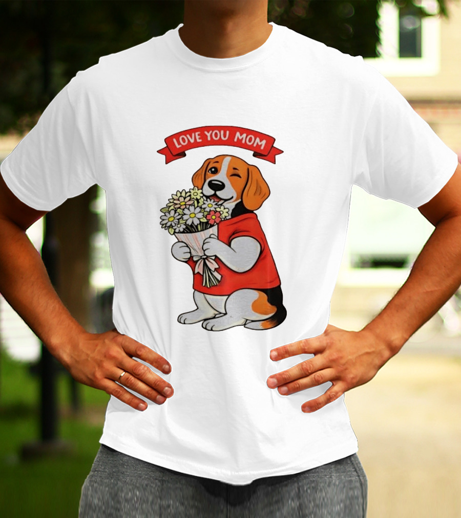 Love You Mom Beagle Holding Flowers Bouquet T-Shirt