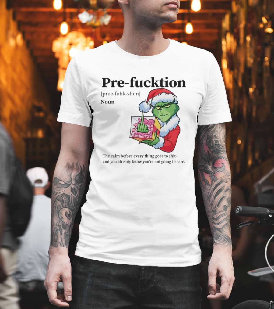 The Grinch Middle Finger Christmas Santa Hat Pre Fucktion Calm Белore Thing Goes To Shit T-Shirt
