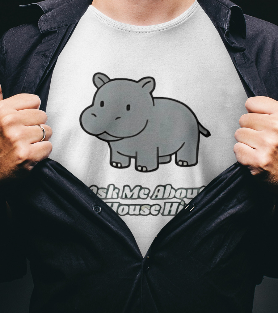 Ask Me About My House Hippo Cute Gray Cartoon T-Shirt