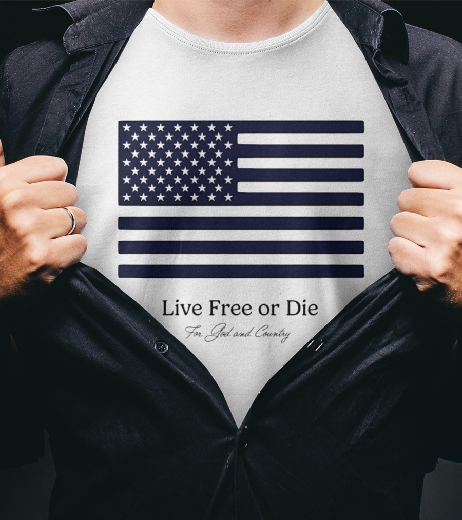 Patriotic Live Free Or Die For God And Country American Flag 1776 2026 T-Shirt
