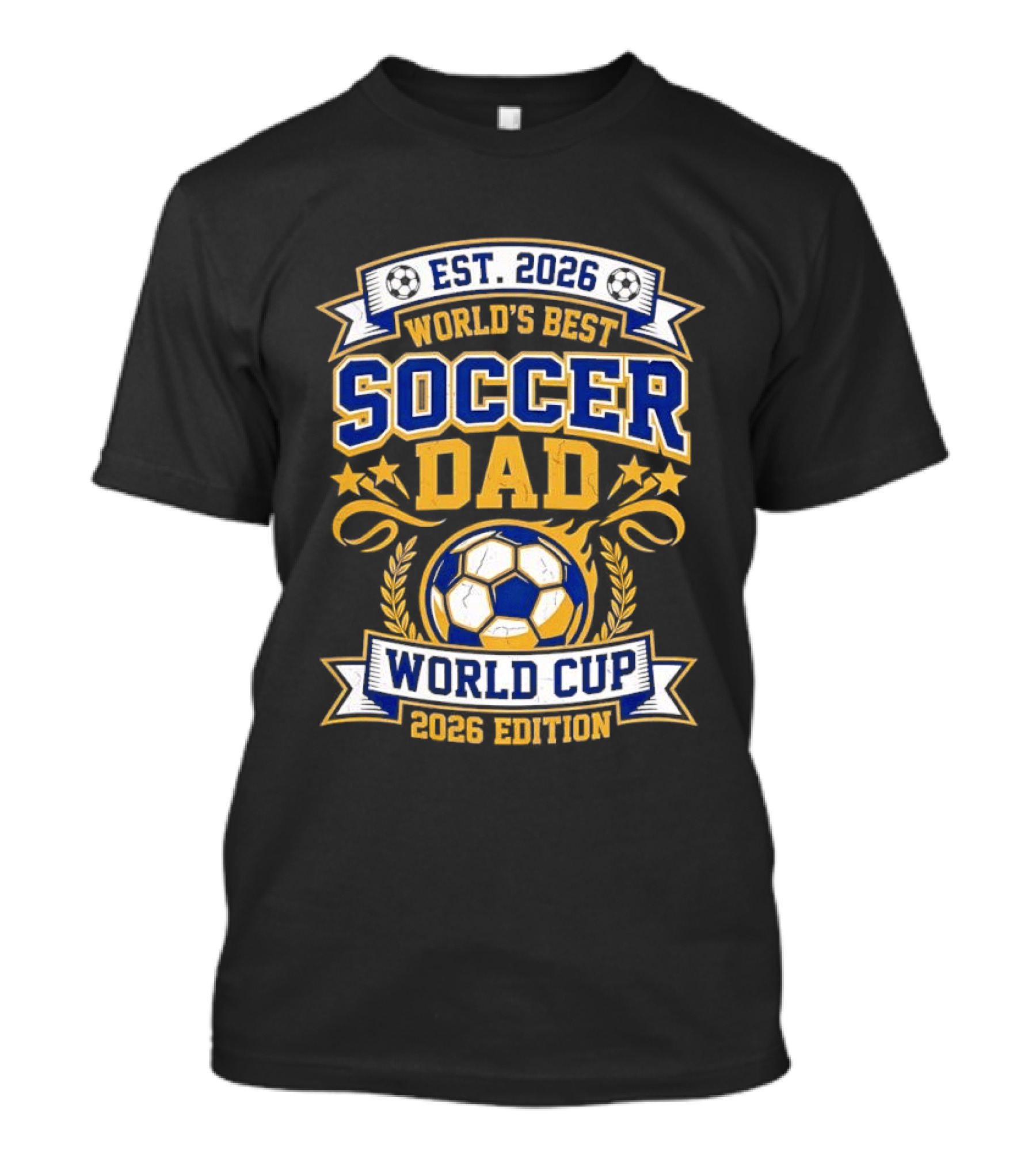 World's Best Soccer Dad World Cup 2026 Edition EST 2026 T-Shirt