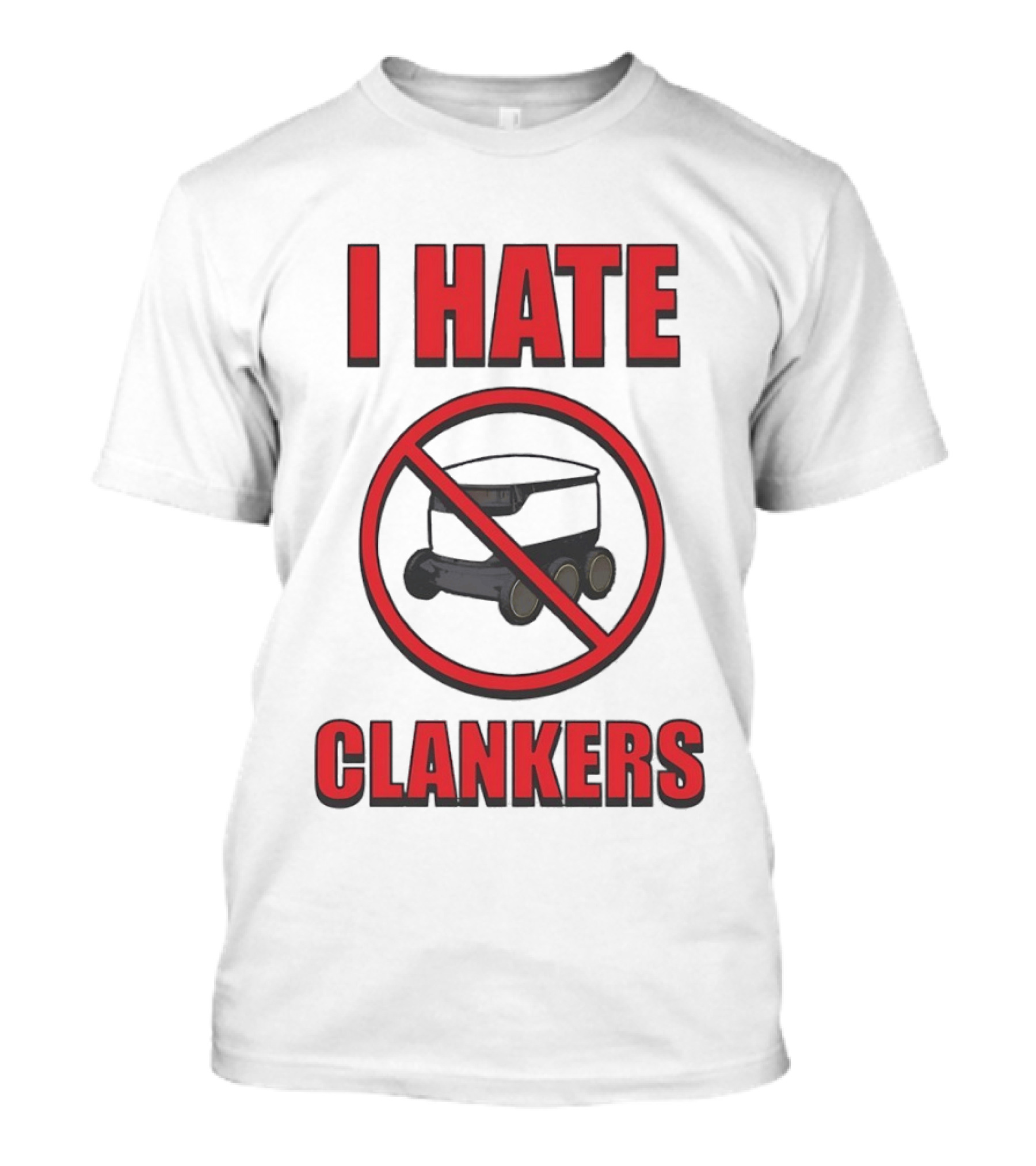 I Hate Clankers No Robot T-Shirt