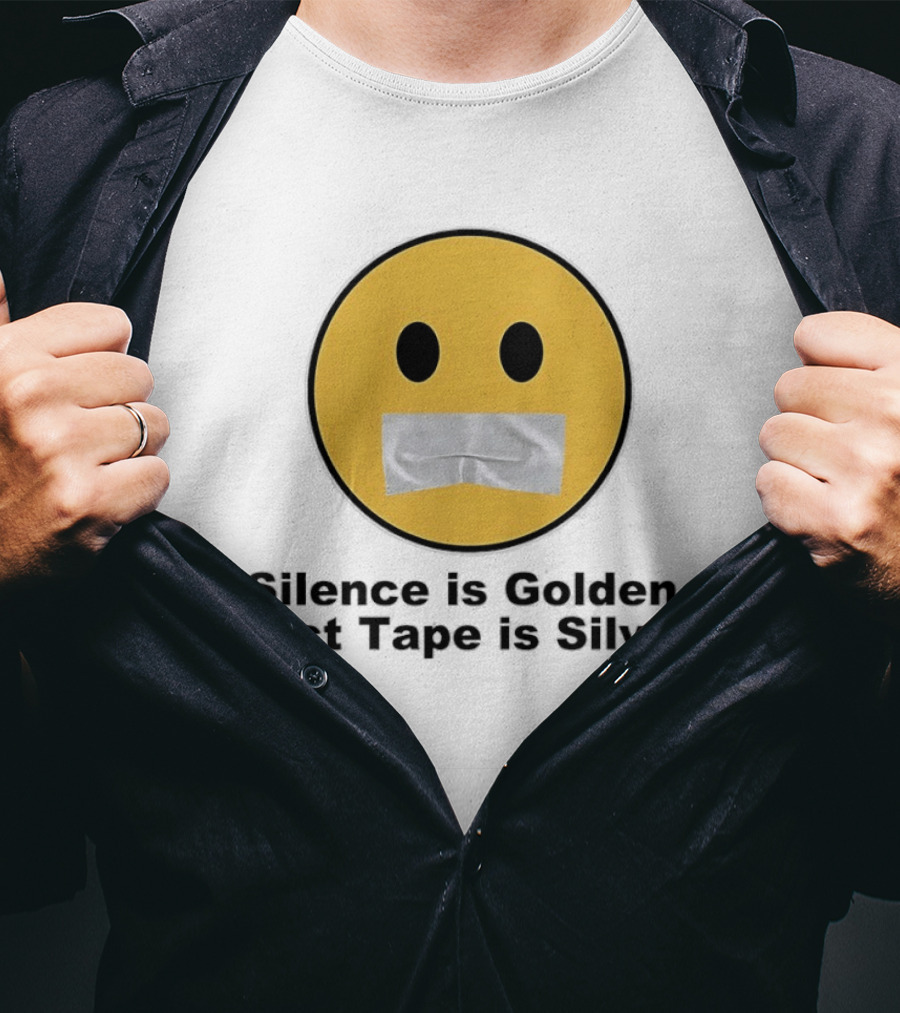 Silence Is Golden Duct Tape Is Silver Emoji With Duct Tape Mouth T-Shirt