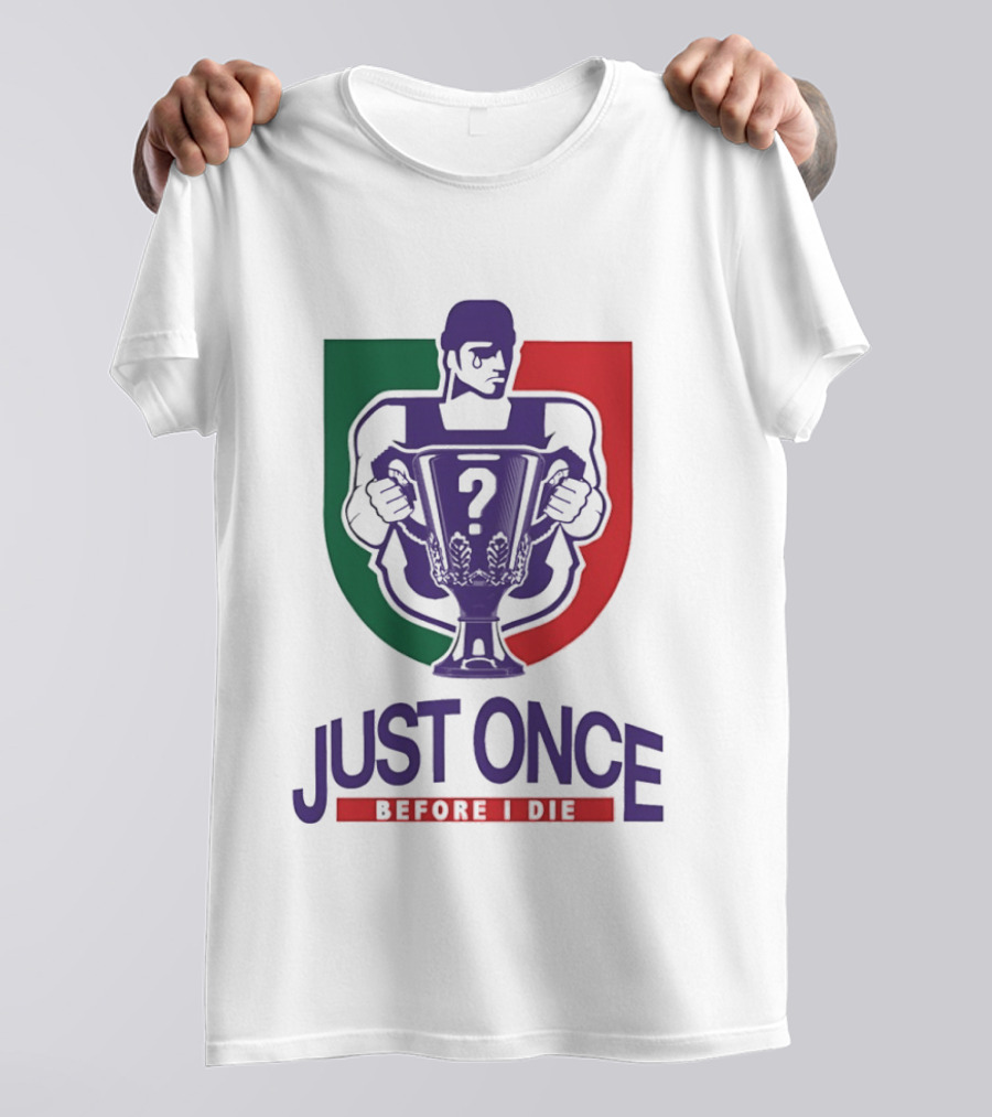 Just Once Before I Die Trophy Question Mark Man T-Shirt