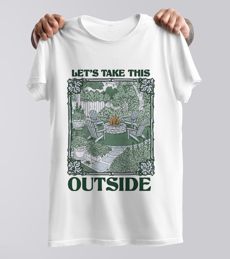 Let's Take This Outside Campfire Garden Gathering T-Shirt