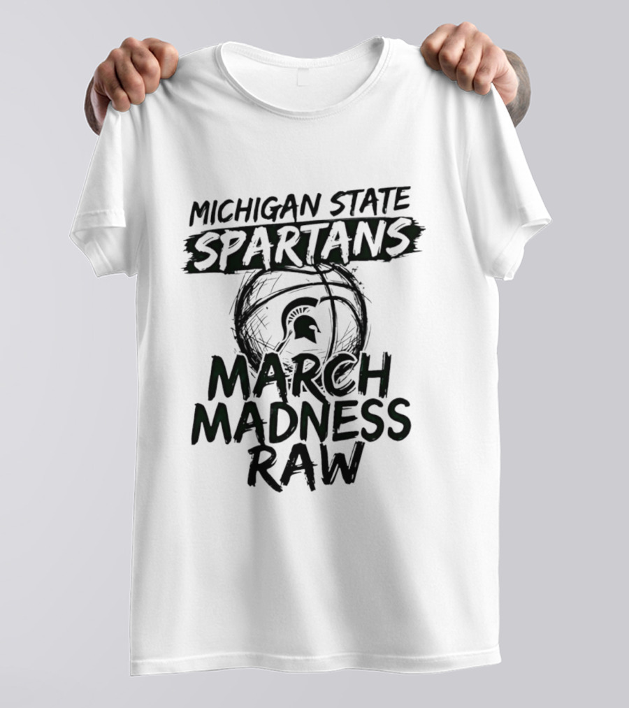 Michigan State Spartans March Madness Raw Basketball 2026 T-Shirt