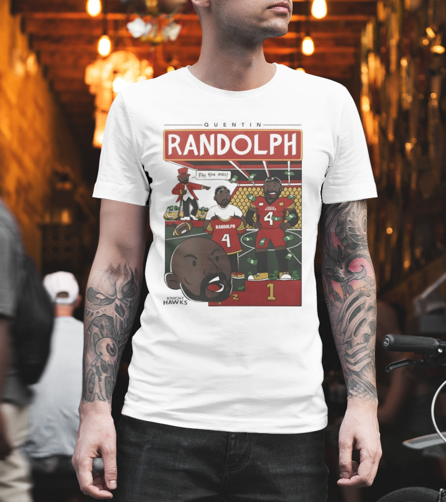 Randolph Quentin Knight Hawks Pay The Man Football Scene T-Shirt