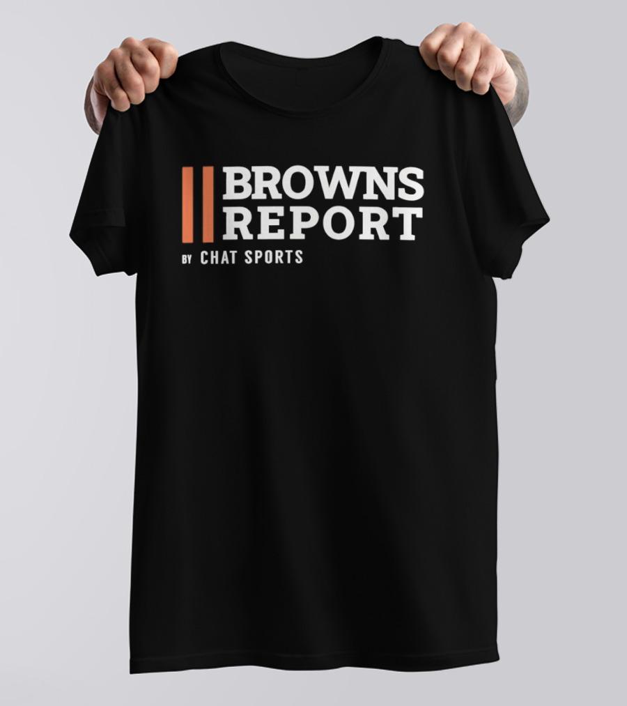 Browns Report By Chat Sports T-Shirt