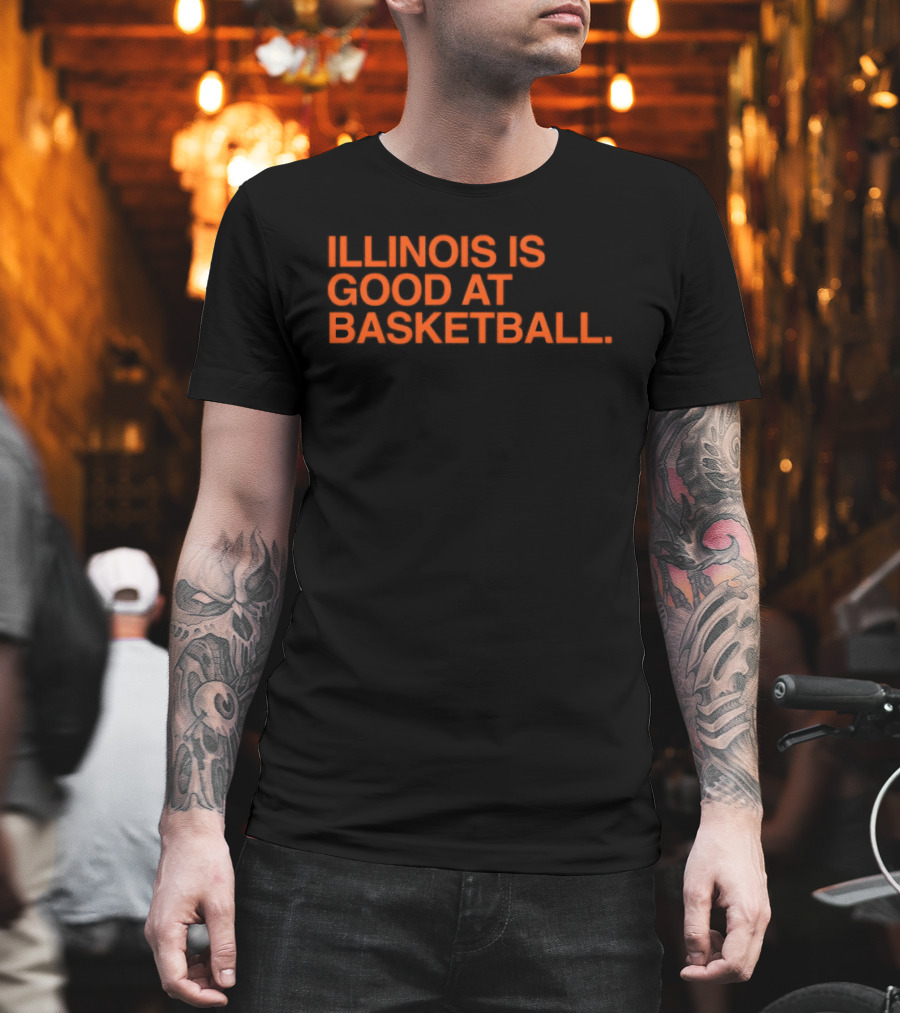 Illinois Is Good At Basketball T-Shirt