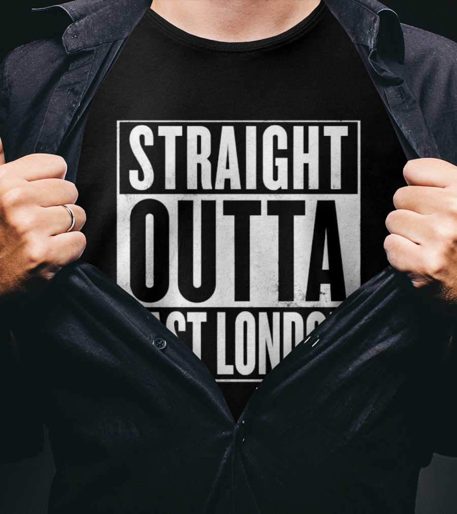 Straight Outta East London T-Shirt