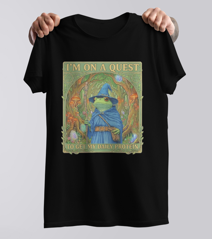 I'm On A Quest To Get My Daily Protein Frog Wizard Forest Scene T-Shirt